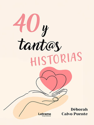 cover image of 40 y tantas historias